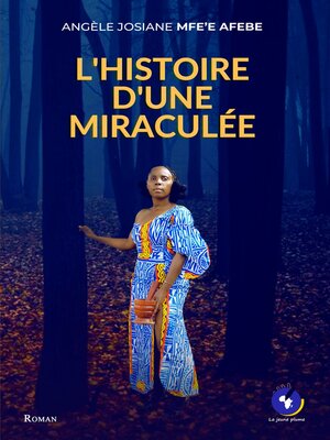 cover image of L'Histoire d'un e Miraculée